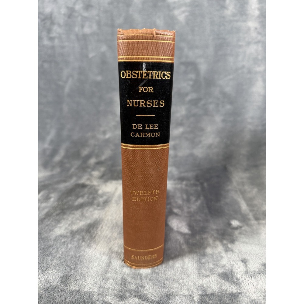 Vintage 1941 Obstetrics For Nurses DeLee Carmon Saunders Brown Cloth HC Illus US